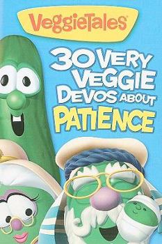 Paperback 30 Very Veggie Devos about Patience Book