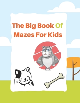 Paperback The Big Book Of Mazes For Kids: Workbook for games Book