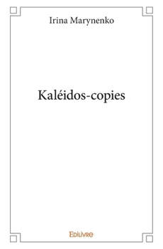Paperback Kaléidos-copies [French] Book