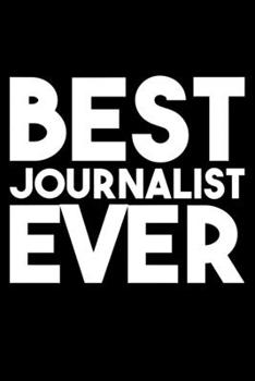 Best Journalist Ever: Lined A5 Notebook for Journalist