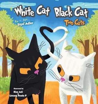 Hardcover White Cat Black Cat: Two Cats Book