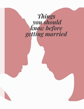 Paperback Things you should know before getting married: This content gives important advice to those who are considering marriage for both men and women Book