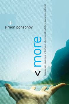 Paperback More: How You Can Have More of the Spirit When You Already Have Everything in Christ Book