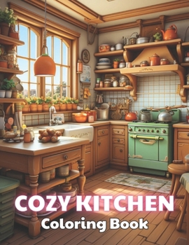Paperback Cozy Kitchen Coloring Book: 100+ High-quality Illustrations for All Fans Book
