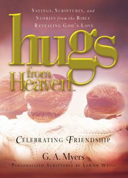 Hardcover Celebrating Friendship: Sayings, Scriptures, and Stories from the Bible Revealing God's Love Book