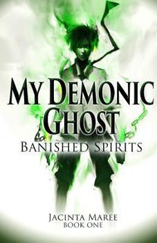 Paperback My Demonic Ghost #1: Banished Spirits Book