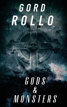 Gods & Monsters: Short Fiction Collection, Volume 1