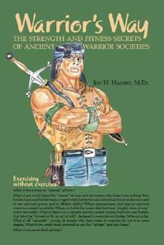 Paperback Warrior's Way: The Strength Secrets of Ancient Warrior Societies Book