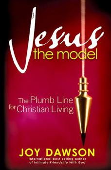 Paperback Jesus, the Model: The Plumb Line for Christian Living Book