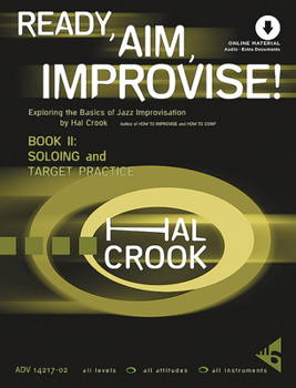Paperback Ready, Aim, Improvise!: Exploring the Basics Of Jazz Improvisation, Book & Online Audio (Ready, Aim, Improvise!, 2) Book