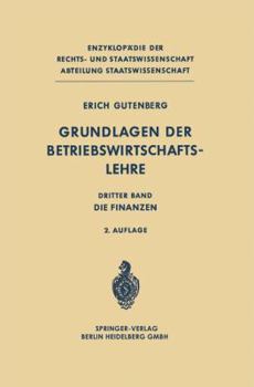 Grundlagen Der Betriebswirtschaftslehre: Dritter Band: Die Finanzen