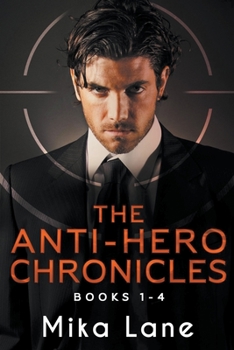 The Anti-Hero Chronicles Books 1-4