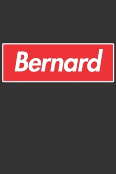 Paperback Bernard: Bernard Planner Calendar Notebook Journal, Personal Named Firstname Or Surname For Someone Called Bernard For Christma Book