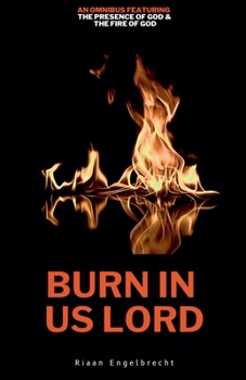 Burn in Us Lord (Omnibus)