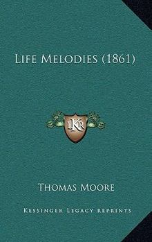 Paperback Life Melodies (1861) Book