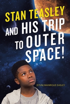 Paperback Stan Teasley and His Trip to Outer Space! Book