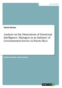 Analysis on the Dimensions of Emotional Intelligence. Managers in an Industry of Governmental Service in Puerto Rico