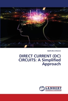 Paperback Direct Current (DC) Circuits: A Simplified Approach Book