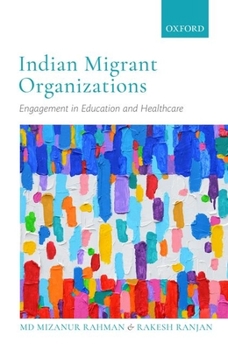 Hardcover Indian Migrant Organizations: Engagement in Education and Healthcare Book