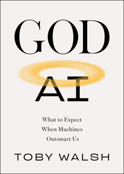 Paperback God AI: What to Expect When Machines Outsmart Us Book