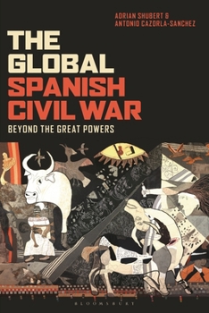 Paperback The Global Spanish Civil War: Beyond the Great Powers Book