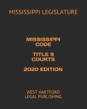 Paperback Mississippi Code Title 9 Courts 2020 Edition: West Hartford Legal Publishing Book