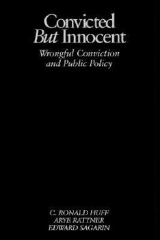 Paperback Convicted But Innocent: Wrongful Conviction and Public Policy Book