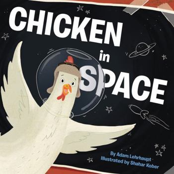 Chicken in Space - Book  of the Zoey the Chicken