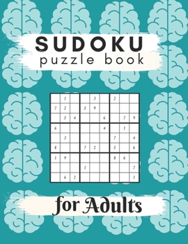 Paperback Sudoku Puzzle Book For Adults: Sudoku Brain Game, Sudoku Puzzles With Solutions, Sudoku Puzzles For Adults Book