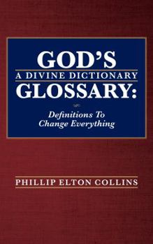 Paperback GOD'S GLOSSARY: A Divine Dictionary: Definitions To Change Everything Book