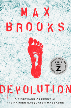 Hardcover Devolution: A Firsthand Account of the Rainier Sasquatch Massacre Book