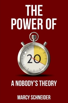 Paperback The Power of 20: A Nobody's Theory Book