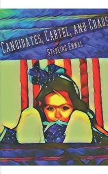 Paperback Candidates, Cartel, and Chaos: Book One of Two Book