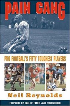 Hardcover Pain Gang: Pro Football's Fifty Toughest Players Book