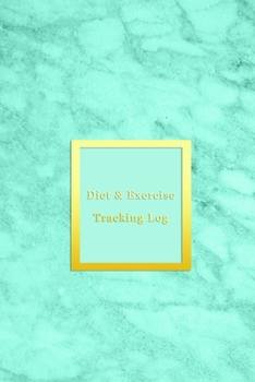 Paperback Diet & Exercise Tracking Log: Daily Meal intake and health record journal - new years resolution - Logbook Tracking of food, exercise, water, medica Book