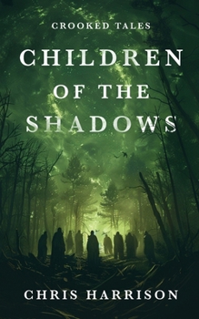 Children Of The Shadows (Crooked Tales)