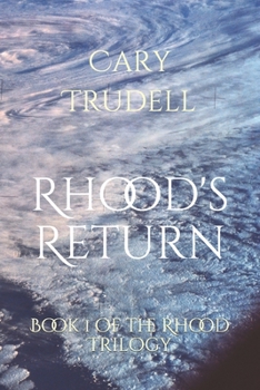 Paperback Rhood's Return: Book One Of The Rhood Trilogy Book