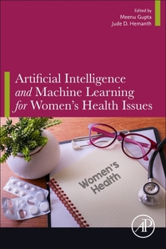 Paperback Artificial Intelligence and Machine Learning for Women's Health Issues Book