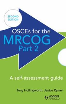 Paperback OSCEs for the MRCOG Part 2: A Self-Assessment Guide: A Self-Assessment Guide Book