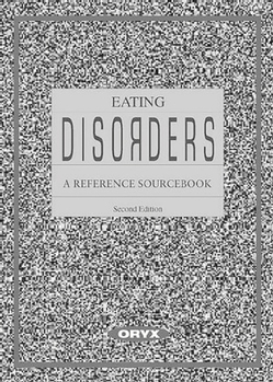 Hardcover Eating Disorders: A Reference Sourcebook Book