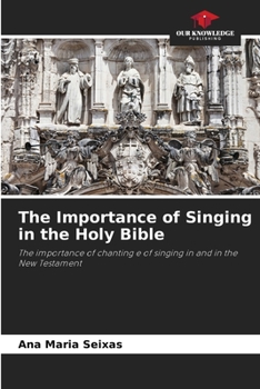 Paperback The Importance of Singing in the Holy Bible Book