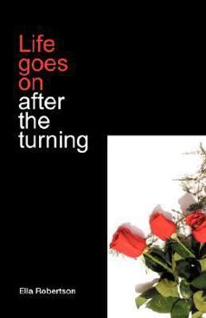 Paperback Life Goes On After the Turning Book