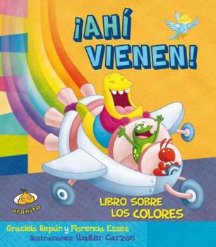 Board book Ahi Vienen! Libro Sobre Los Colores -V1 [Spanish] Book