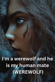 Paperback I'm a werewolf and he is my human mate (WEREWOLF) Book