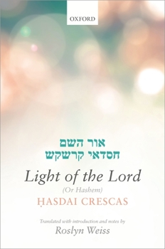 Hardcover Crescas: Light of the Lord (or Hashem): Translated with Introduction and Notes Book
