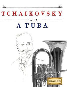 Paperback Tchaikovsky Para a Tuba: 10 Pe [Portuguese] Book
