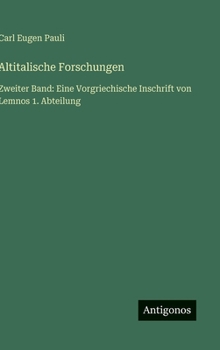 Altitalische Forschungen: Zweiter Band: Eine Vorgriechische Inschrift von Lemnos 1. Abteilung (German Edition)