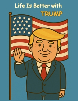 Paperback Life is better with Trump Book