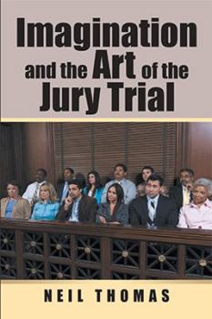 Hardcover Imagination and the Art of the Jury Trial Book