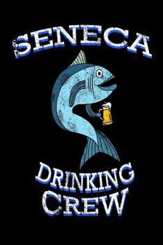 Paperback Seneca Drinking Crew: Funny Missouri Pride Fishing Gift Notebook Book